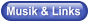 Musik & Links