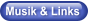 Musik & Links